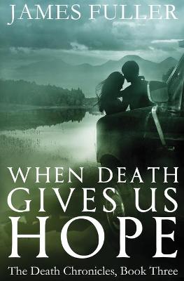 Book cover for When Death Gives Us Hope