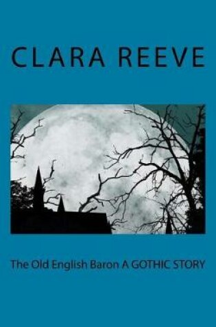 Cover of The Old English Baron a Gothic Story