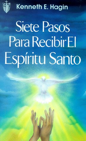 Book cover for Siete Pasos Para Recibir El Espiritu Santo (Seven Vital Steps to Receiving the Holy Spirit)