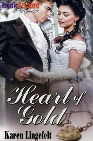 Cover of Heart of Gold (Bookstrand Publishing Romance)