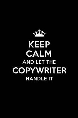 Book cover for Keep Calm and Let the Copywriter Handle It