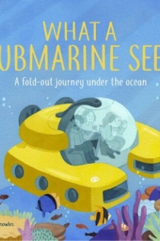 Cover of What a Submarine Sees