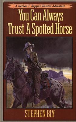 Book cover for You Can Always Trust a Spotted Horse