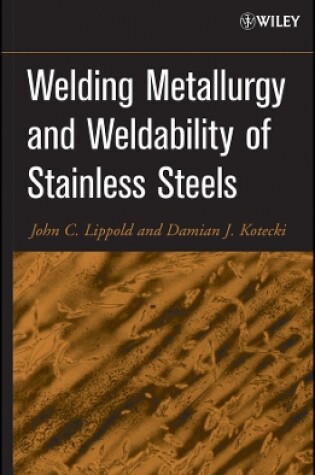 Cover of Welding Metallurgy and Weldability of Stainless St eels