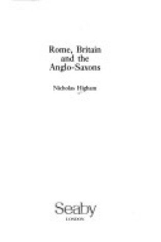 Cover of Rome, Britain and the Anglo-Saxons