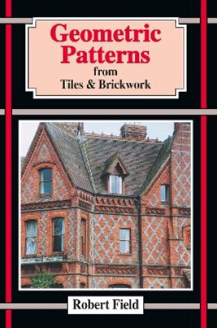 Cover of Geometric Patterns from Tiles and Brickwork
