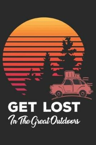 Cover of Get Lost in the great outdoors