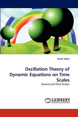 Book cover for Oscillation Theory of Dynamic Equations on Time Scales