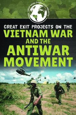 Cover of Great Exit Projects on the Vietnam War and the Antiwar Movement