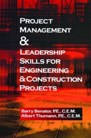 Cover of Project Management &Leadership Skills for Engineering & Construction Projects