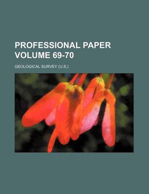 Book cover for Professional Paper Volume 69-70