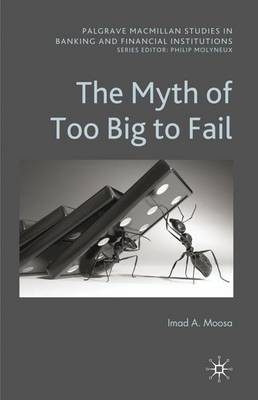 Book cover for The Myth of Too Big to Fail