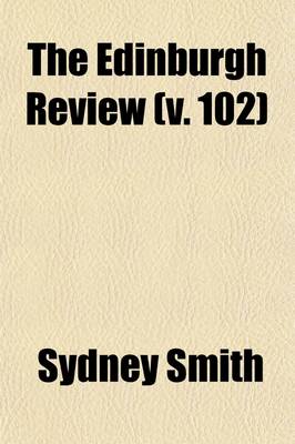 Book cover for The Edinburgh Review (Volume 102); Or Critical Journal