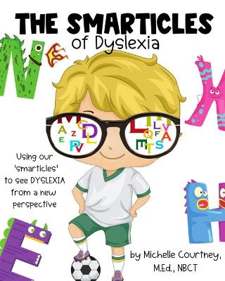Book cover for The Smarticles of Dyslexia