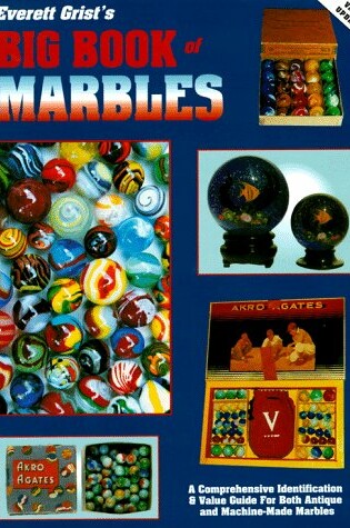 Cover of Everett Grist's Big Book of Marbles