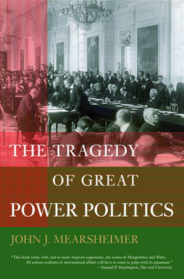Book cover for The Tragedy of Great Power Politics