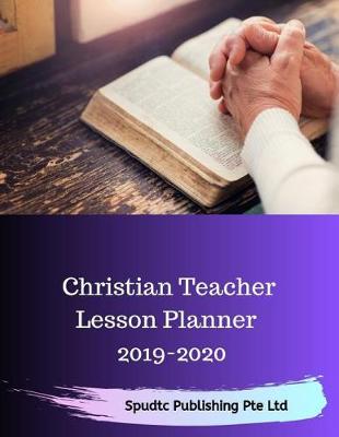 Book cover for Christian Teacher Lesson Planner 2019-2020