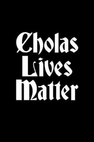 Cover of Cholas Lives Matter