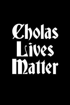 Book cover for Cholas Lives Matter