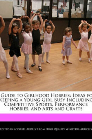 Cover of A Guide to Girlhood Hobbies