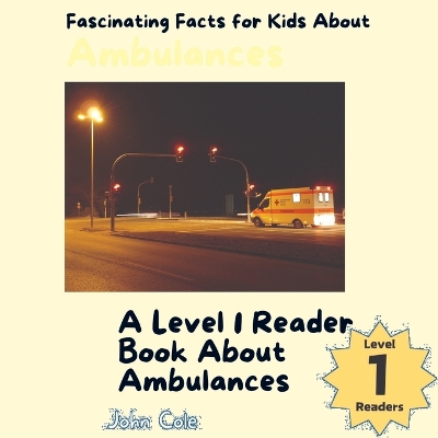 Book cover for Fascinating Facts for Kids About Ambulances