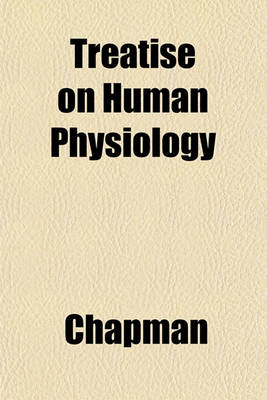 Book cover for Treatise on Human Physiology