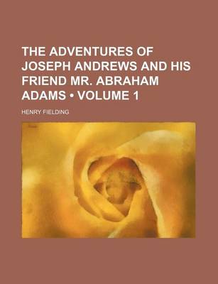 Book cover for The Adventures of Joseph Andrews and His Friend Mr. Abraham Adams (Volume 1)