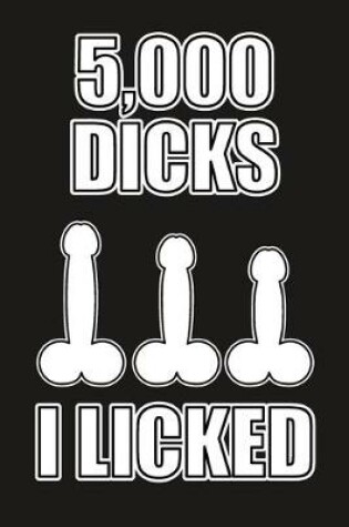 Cover of 5,000 Dicks I Licked