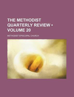 Book cover for The Methodist Quarterly Review (Volume 20)