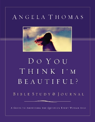 Book cover for Do You Think I'm Beautiful? Bible Study and Journal