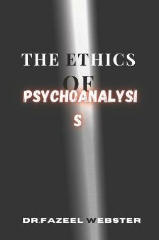 Cover of The Ethics of Psychoanalysis