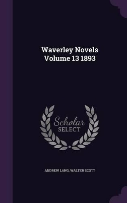 Book cover for Waverley Novels Volume 13 1893