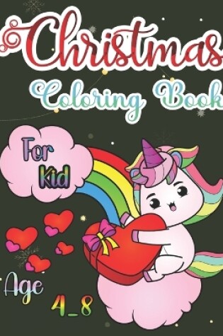 Cover of Christmas Coloring Book For Kid Age 4-8