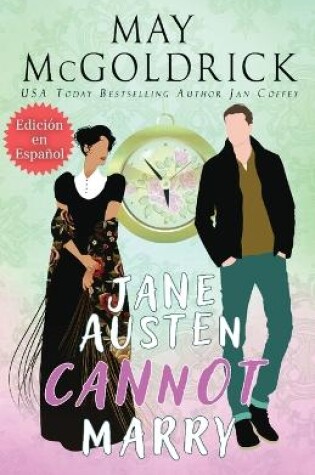 Cover of Jane Austen Cannot Marry! (Jane Austen No Puede Casarse)