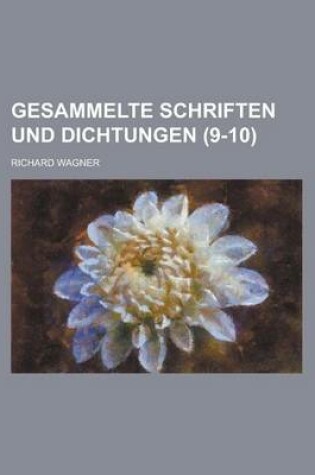 Cover of Gesammelte Schriften Und Dichtungen (9-10)