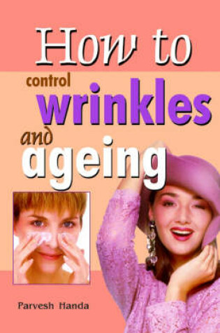 Cover of How to Control Wrinkles and Ageing
