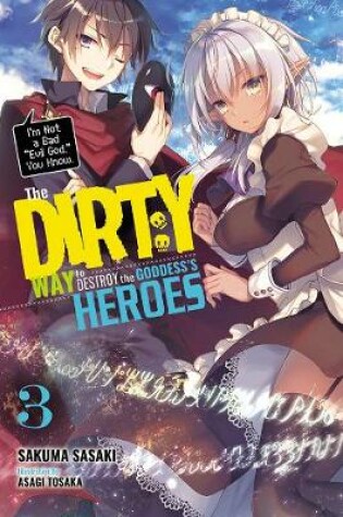 Cover of The Dirty Way to Destroy the Goddess's Heroes, Vol. 3 (light novel)