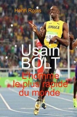 Cover of Usain Bolt l'homme le plus rapide du monde