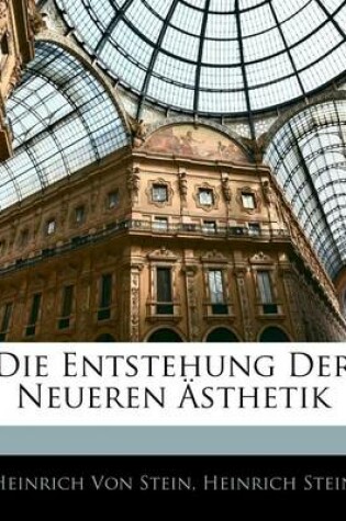Cover of Die Entstehung Der Neueren Asthetik