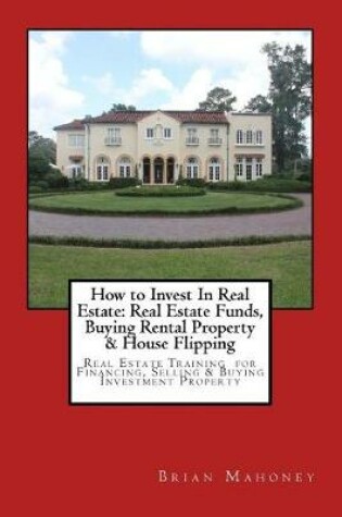 Cover of How to Invest In Real Estate