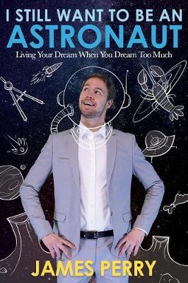 Book cover for I Still Want to Be an Astronaut