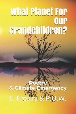 Book cover for What Planet For Our Grandchildren?