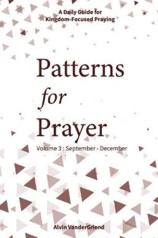Cover of Patterns for Prayer Volume 3: September-December