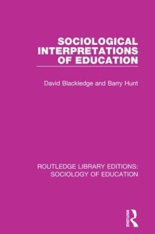 Cover of Sociological Interpretations of Education