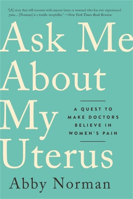 Book cover for Ask Me About My Uterus
