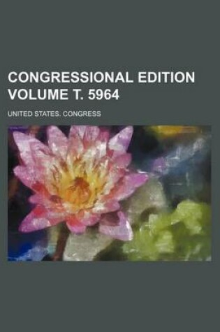 Cover of Congressional Edition Volume . 5964