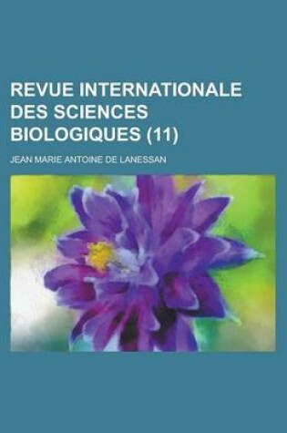 Cover of Revue Internationale Des Sciences Biologiques (11)
