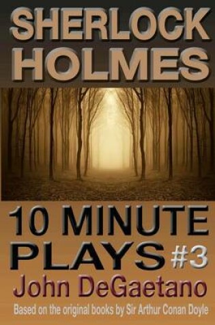 Cover of Sherlock Holmes 10 Minute Plays #3