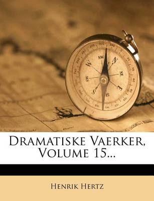 Book cover for Dramatiske Vaerker, Volume 15...