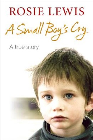 Cover of A Small Boy’s Cry